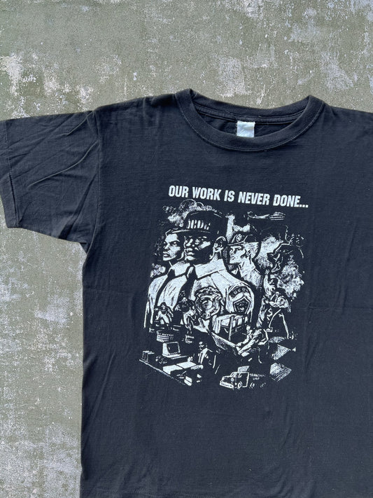 Early-90s “Our Work Is Never Done” Tee (XL)